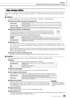 Page 193Making Global and Other Important Settings—Function
Reference
193Tyros2 Owner’s Manual
Other Settings (Utility)
Parameters set on the display called up by selecting “UTILITY” in step #2 of the Basic Procedure on page 187 are explained 
below.
■ CONFIG1...............................................................................................................................................................
The following parameters can be set from the [FUNCTION] → UTILITY → CONFIG1 display.
● Parameters...