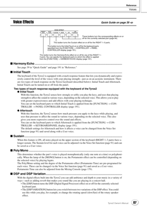 Page 87Voices
Reference
87Tyros2 Owner’s Manual
Voice EffectsQuick Guide on page 39
■ Harmony/Echo...............................................................................................................................
See page 39 in “Quick Guide” and page 191 in “Reference.”
■ Initial Touch.....................................................................................................................................
The keyboard of the Tyros2 is equipped with a touch response feature that lets you...