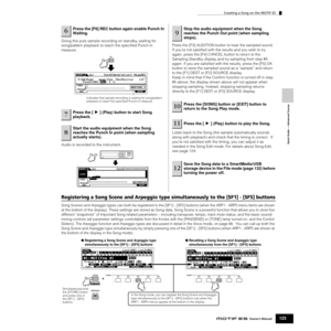 Page 123Quick Guide — Advanced Course
Creating a Song on the MOTIF ES
123Owner’s Manual
Doing this puts sample recording on standby, waiting for 
song/pattern playback to reach the speciﬁed Punch-in 
measure.
Audio is recorded to the instrument.Press the [F3] AUDITION button to hear the sampled sound. 
If you’re not satisﬁed with the results and you wish to try 
again, press the [F4] CANCEL button to return to the 
Sampling Standby display and try sampling from step #5 
again. If you are satisﬁed with the...