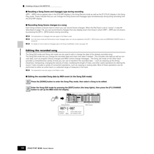 Page 124Creating a Song on the MOTIF ES
124Owner’s Manual
Quick Guide — Advanced Course
■ Recalling a Song Scene and Arpeggio type during recording
ARP1 - ARP5 menus appear also in the [F3] ARP display in the Song Record mode as well as the [F1] PLAY display in the Song 
Play mode. These indicate that you can change the Song Scene and Arpeggio type simultaneously during Song recording from 
the [F3] ARP display.
■ Recording Song Scene changes to a song
Each Song contains a Scene track to which you can record...