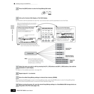 Page 128Quick Guide — Advanced Course
Creating a Song on the MOTIF ES
128Owner’s Manual
Use Part Edit to edit the parameters for each Part. Use Common Edit to edit the parameters for all of the Parts. 
For details on the available parameters, see page 234. 
After pressing the [EXIT] button to return to the Song Mixing mode, press the [STORE] button to enter the Song Mixing Store 
mode, then press the [ENTER] button to execute the Store operation (page 131). 
3Press the [EDIT] button to enter the Song Mixing Edit...