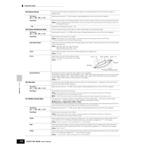 Page 230Reference  Song Mode
Song Job mode        
230Owner’s Manual
04: Extract EventThis Job moves all instances of speciﬁed event data from a speciﬁed range of a track to the same range in a 
different track.
TR (Track)
001 : 1 : 000 - 999 : 4 : 479Determines the track (01 - 16) and range of measures/beats/clocks over which the Job is applied. 
EventTypeSelects the event type to be extracted. Speciﬁc note and control change numbers can also be speciﬁed as required.
Settings:Note, PC (Program Change), PB...