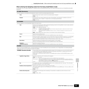 Page 253Reference  Sampling Mode
Sampling Record mode    When entering the Sampling mode from the Song mode/Pattern mode
253Owner’s Manual
When entering the Sampling mode from the Song mode/Pattern mode
In this case, you can create a Waveform or Sample Voice by recording sounds input from external devices such as a microphone and audio 
equipment. 
[F1] DEST (Destination)
From this display you can determine the destination location to which the recorded sample will be stored. 
TrackDetermines the track number to...