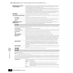 Page 254Reference  Sampling Mode
Sampling Record mode    When entering the Sampling mode from the Song mode/Pattern mode    
254Owner’s Manual
WAITING (Trigger Waiting or 
Punch-in Waiting)When Trigger Mode is set to “level” in the Sampling Standby display, press the [F6] REC button again to enter the 
Trigger Waiting condition; the [F6] menu changes to “STOP.” In this condition, sampling will begin as soon as an 
input signal exceeding the speciﬁed trigger level is received. 
When the Trigger Mode is set to...