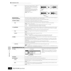 Page 258Reference  Sampling Mode
Sampling Job mode        
258Owner’s Manual
LengthDetermines the length of the fade-in or fade-out.
When a fade-in is selected, this parameter 
speciﬁes the length of the fade starting at the 
speciﬁed Start point.
When a fade-out is selected, this parameter 
speciﬁes the length of the fade starting at the 
beginning of the fade and ending at the 
speciﬁed End point.
Settings:0000000 ~ End point
09: Convert Freq 
(Convert Frequency)This Job lets you halve the sampling frequency...