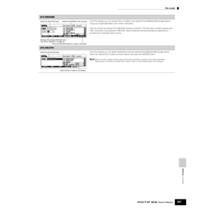 Page 267Reference  File Mode
File mode
267Owner’s Manual
[F4] RENAME
From this display you can rename ﬁles or folders in the selected SmartMedia/USB storage device, 
using up to eight alphabetic and numeric characters.
Files are named according to the MS-DOS naming convention. If the ﬁle name contains spaces and 
other characters unrecognized in MS-DOS, these characters will automatically be replaced by “_” 
(underscore) characters when saving.
[F5] DELETE
From this display you can delete ﬁles/folders from the...