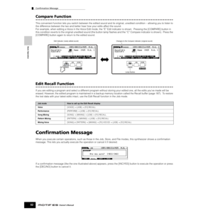 Page 52Basic Operation
Confirmation Message
52Owner’s Manual
Compare Function
This convenient function lets you switch between the edited sound and its original, unedited condition – allowing you to listen to 
the difference between the two and better hear how your edits affect the sound.
For example, when editing a Voice in the Voice Edit mode, the “E” Edit indicator is shown.  Pressing the [COMPARE] button in 
this condition reverts to the original unedited sound (the button lamp ﬂashes and the “C” Compare...
