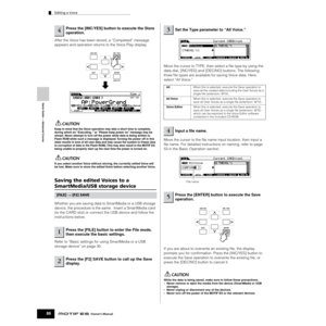 Page 86Editing a Voice
86Owner’s Manual
Quick Guide — Advanced Course
After the Voice has been stored, a “Completed” message 
appears and operation returns to the Voice Play display.
Keep in mind that the Store operation may take a short time to complete, 
during which an “Executing..” or “Please keep power on” message may be 
shown. Never attempt to turn off the power while data is being written to 
Flash ROM while such a message is displayed. Turning the power off in this 
state results in loss of all user...