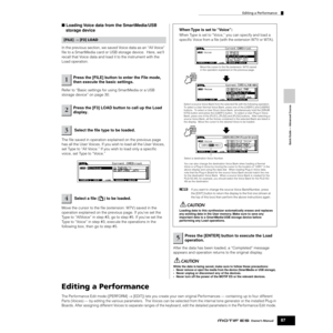 Page 87Quick Guide — Advanced Course
Editing a Performance
87Owner’s Manual
■ Loading Voice data from the SmartMedia/USB 
storage device
In the previous section, we saved Voice data as an “All Voice” 
ﬁle to a SmartMedia card or USB storage device.  Here, we’ll 
recall that Voice data and load it to the instrument with the 
Load operation.
Refer to “Basic settings for using SmartMedia or a USB 
storage device” on page 30. 
The ﬁle saved in operation explained on the previous page 
has all the User Voices. If...