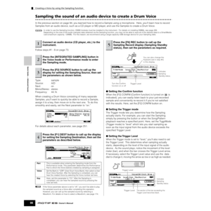 Page 98Creating a Voice by using the Sampling function
98Owner’s Manual
Quick Guide — Advanced Course
Sampling the sound of an audio device to create a Drum Voice
In the previous section on page 94, you learned how to record a Sample using a microphone.  Here, you’ll learn how to record 
Samples from an audio device, such as a CD player or MD player, and use the Samples to create a Drum Voice. 
In order to use the Sampling function, DIMM modules must be installed to the instrument.  For details on installing...