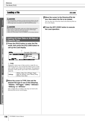 Page 116File Mode [FILE]
Reference
116DTXTREME III Owner’s Manual
Loading a File[F2] LOAD
1Press the [FILE] button to enter the File 
mode, then press the [F2] LOAD button to 
call up the Load display. 
1TYPE
Among the various types of data saved in a single ﬁle on a 
USB storage device, you can load all of them at once or load 
only a speciﬁc type of data to this instrument. This parameter 
determines which speciﬁc type of data will be loaded from a 
single ﬁle.
2Move the cursor to TYPE, then set the 
desired...