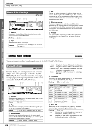 Page 128Utility Mode [UTILITY]
Reference
128DTXTREME III Owner’s Manual
1Switch
Determines whether Master Effect is applied or not to the 
entire sound of the DTXTREME III. 
BType
Determines the Master Effect type.
CPre
You can set various parameters in order to change how the 
sound is affected by the selected Effect type. This parameter 
lets you call up the pre-programmed settings of these effect 
parameters. Data List booklet for information on the parame-
ters for each Effect preset.
DEffect parameter
The...