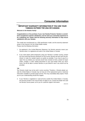 Page 77Consumer information
72
EMU29841
IMPORTANT WARRANTY INFORMATION IF YOU USE YOUR 
YAMAHA OUTSIDE THE USA OR CANADA
U6BV10E0.book  Page 72  Friday, July 17, 2009  2:29 PM 