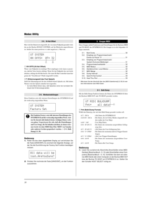 Page 10630
Modus: Utility
2-5.  Hi-Hat Offset
Hier wird der Datenwert eingestellt, der von einem Fußpedal gesendet wird,
das an der Buchse HI HAT CONTROL auf der Rückseite angeschlossen
ist. Stellen Sie einen positiven (+) oder negativen (-) Wert ein.
q HH OFFS (Hi-Hat Offset)
Wenn vom Fußpedal ein niedriger Wert empfangen wird, kann es passie-
ren, daß die Voice bereits erklingt. Wenn Sie das Fußpedal also nur leicht
drücken, erklingt die Hi-Hat bereits. Für einen Hi-Hat-Controller kann hier
genau der...