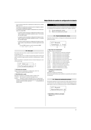 Page 13521
Modo Edición de sonido de configuración de batería
* Con la canción de pad sólo se reproducen los datos para los canales
MIDI 7, 8, 9, 10.
* Si el tempo o los sonidos de la canción de pad son irregulares, seleccio-
ne de nuevo la configuración de batería.
* Las siguientes restricciones impiden el solapamiento de la canción prin-
cipal y los canales MIDI.
• La primera canción de pad de la configuración de batería se trans-
mitirá al número de canal MIDI resultado de restar “4” del número
del canal MIDI...