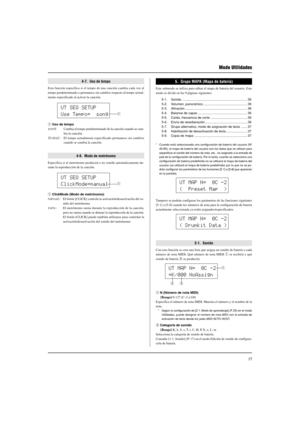 Page 14935
Modo Utilidades
UT MAP N=  0C -2
(  Preset Map  )
UT MAP N=  0C -2
( Drumkit Data )
UT MAP N=  0C -2
=K/000 NoAssignq
w
e
5.  Grupo MAPA (Mapa de batería)
Este submodo se utiliza para editar el mapa de batería del usuario. Este
modo se divide en las 9 páginas siguientes.
5-1. Sonido ....................................................................... 35
5-2. Volumen, panorámico ................................................ 36
5-3. Afinación...