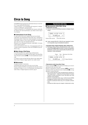 Page 1608
Il DTXPRESS II può memorizzare internamente dati per un massimo
di 127 song, riproducibili liberamente.
I numeri di song da 1 a 95 corrispondono alle song preset e contengo-
no dati non modificabili o riprogrammabili.
I numeri di song da 96 a 127 corrispondono alle song user, utilizzabili
per registare nuovi dati di performance e per editare i dati di song in
esse contenuti.
 Costruzione di una Song
La song consiste di due tracce sequencer più una traccia header.
I dati header sono programmati...