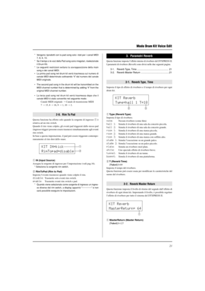Page 17321
Modo Drum Kit Voice Edit
* Vengono riprodotti con la pad song solo i dati per i canali MIDI
7, 8, 9, 10.
* Se il tempo o le voci della Pad song sono irregolari, riselezionate
il Drum Kit.
* Le seguenti restrizioni evitano la sovrapposizione della main
song e dei canali MIDI.
• La prima pad song nel drum kit verrà trasmessa sul numero di
canale MIDI determinato sottraendo “4” dal numero del canale
MIDI originale.
• The second pad song in the drum kit will be transmitted on the
MIDI channel number that...