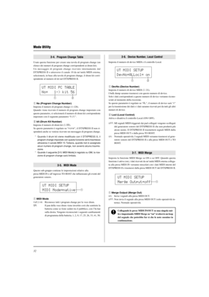 Page 18432
Modo Utility
3-4.  Program Change Table
Usate questa funzione per creare una tavola di program change (un
elenco dei numeri di program change corrispondenti ai drum kit).
Un messaggio di program change ricevuto internamente dal
DTXPRESS II o attraverso il canale 10 da un’unità MIDI esterna,
selezionerà, in base alla tavola di program change, il drum kit corri-
spondente al numero di kit nel DTXPRESS II.
3-6.  Device Number, Local Control
Imposta il numero di device MIDI e il controllo Local.
q No...