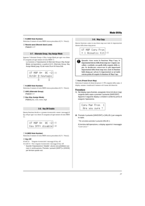 Page 18937
Modo Utility
q N (MIDI Note Number)
Seleziona il numero di nota MIDI (stessa procedura di [5-1. Voice]).
w Reverb send (Reverb Send Level)
[Valori] 0-127
5-7.  Alternate Group, Key Assign Mode
Imposta l’Alternate Group e il Key Assign Mode per ogni voce drum
w assegnata ad ogni numero di nota MIDI q.
La funzione e l’impostazione di Alternate Group e Key Assign
Mode corrispondono a quelle di [2-3. Alternate Group, Key
Assign Mode] (pag.19) del modo Drum Kit Voice Edit.
q N (MIDI Note Number)
Seleziona...