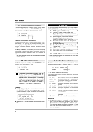 Page 6830
Mode Utilitaire
2-5.  Hi-Hat Offset (Compensation de charleston)
Cette fonction permet de définir la valeur des données envoyées par une
commande au pied raccordée à la borne HI HAT CONTROL du panneau
arrière. Définir un niveau supérieur + (plus) ou inférieur – (moins).
q HH OFFS (Compensation de charleston)
Lors de la réception d’une valeur de données basse provenant de la com-
mande au pied, la voix jouera plus tôt. Une légère pression de la com-
mande au pied provoque le jeu de la voix. Dans le cas...