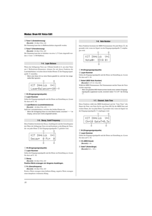 Page 9418
1-4.  Layer Balance
Wenn eine Schlagzeug-Voice aus 2 Ebenen besteht (d. h. aus einer Voice
mit 2 Wellenform-Elementen), können Sie mit dieser Funktion die
Lautstärkebalance zwischen diesen beiden Ebenen w der Eingangssignal-
quelle q einstellen.
* Wenn eine Voice mit nur einer Ebene gewählt ist, wird der hier einge-
stellte Wert ignoriert.
q IN (Eingangssignalquelle)
w Layer-Nummer
Geben die Eingangssignalquelle und die Ebene zur Einstellung an. (Lesen
Sie dazu auf S. 16)
e LayerBalance...