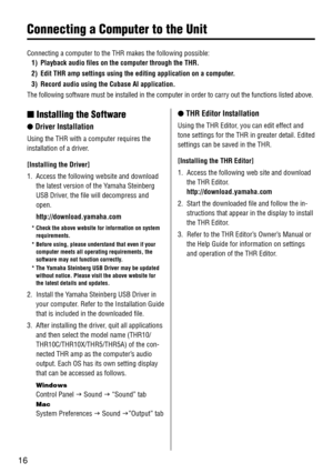 Page 1616
Connect\fng a Comput\der to the Un\ft
Connecting a compu\dter to the THR mak\des the following p\dossible:1)  
Playback a\bdio files \Yon the comp\bter thro\bg\Yh the THR\f
2)

 
Edit THR amp setti\Yngs \bsing the editin\Yg application on a \Ycomp\bter
 \f
3)
 
Record a\bdio \bsing t\Yhe C\bbase AI applica\Ytion\f
T

he following software must be installed in the computer in order to carr\f out the functions listed above.
n Install\fng the Sof\dtware
l Driver Installati\Yon
Using the THR with\d a...