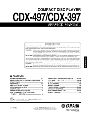 Page 1101016
P.O.Box 1, Hamamatsu, Japan
SERVICE  MANUAL
IMPORTANT NOTICE
This manual has been provided for the use of authorized YAMAHA Retailers and their service personnel.
It has been assumed that basic service procedures inherent to the industry, and more specifically YAMAHA Products, are already
known and understood by the users, and have therefore not been restated.
WARNING:Failure to follow appropriate service and safety procedures when servicing this product may result in personal
injury, destruction...