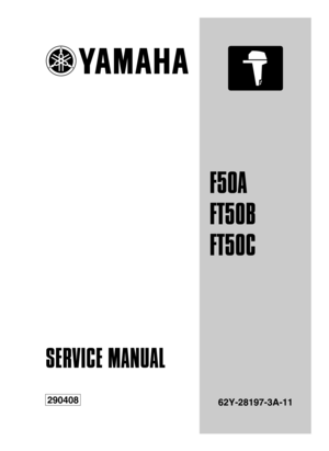 Page 1SERVICE MANUAL
62Y-28197-3A-11290408
F50A
FT50B
FT50C 