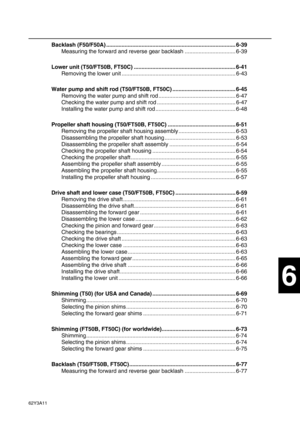 Page 19962Y3A11
1
2
3
4
5
6
7
8
I
Backlash (F50/F50A) .................................................................................... 6-39
Measuring the forward and reverse gear backlash ................................. 6-39
Lower unit (T50/FT50B, FT50C) .................................................................. 6-41
Removing the lower unit .......................................................................... 6-43
Water pump and shift rod (T50/FT50B, FT50C)...