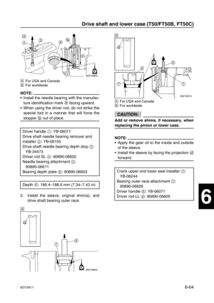 Page 26362Y3A116-64
1
2
3
4
5
6
7
8
I
ÈFor USA and Canada
ÉFor worldwide
NOTE:
Install the needle bearing with the manufac-
ture identification mark a
 facing upward.
When using the driver rod, do not strike the
special tool in a manner that will force the
stopper b
 out of place.
2. Install the sleeve, original shim(s), and
drive shaft bearing outer race.
ÈFor USA and Canada
ÉFor worldwide
CAUTION:
Add or remove shims, if necessary, when
replacing the pinion or lower case.
NOTE:
Apply the gear oil to the...