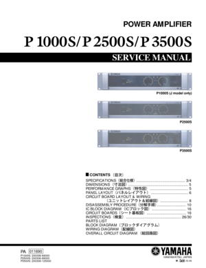 Page 1P1000S/P2500S/P3500S1
SERVICE MANUAL
PA011690
P1000S: 200306-69000
P2500S: 200306-89000
P3500S: 200306-125000
            03.06
HAMAMATSU, JAPAN
 CONTENTS
SPECIFICATIONS ............................................... 3/4
DIMENSIONS .......................................................... 5
PERFORMANCE GRAPHS ..................................... 5
PANEL LAYOUT.................................... 6
CIRCUIT BOARD LAYOUT & WIRING ........................... 8
DISASSEMBLY PROCEDURE...