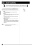 Page 2020P-80
Touch Sensitivity
To select a touch sensitivity type press the [TOUCH] button a few
times until the indicator corresponding to the desired type lights (the
indicators light in sequence each time the [TOUCH] button is pressed).
HARD
The HARD setting requires the keys to be played quite hard to
produce maximum loudness.
MEDIUM
The MEDIUM setting produces a fairly “standard” keyboard response.
This is the initial factory default setting.
SOFT
The SOFT setting  allows maximum loudness to be produced...