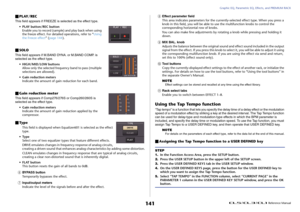 Page 141Graphic EQ, Parametric EQ, Effects, and PREMIUM RACK
 Reference Manual
141
PLAY/RECThis field appears if FREEZE is selected as the effect type.
• PLAY button/REC button
Enable you to record (sample) and play back when using 
the freeze effect. For detailed operations, refer to “Using 
the Freeze effect” (page 144).SOLOThis field appears if M.BAND DYNA. or M.BAND COMP. is 
selected as the effect type.
• HIGH/MID/LOW buttons
Allow only the selected frequency band to pass (multiple 
selections are...