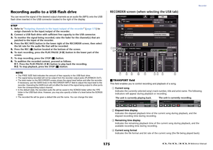 Page 175Recorder
 Reference Manual
175
Recording audio to a USB flash driveYou can record the signal of the desired output channels as an audio file (MP3) onto the USB 
flash drive inserted in the USB connector located to the right of the display.
NOTE
• The FREE SIZE field indicates the amount of free capacity in the USB flash drive.
• The signal being recorded will not be output from the recorder output jacks (PLAYBACK OUT).
• The level meter on the RECORDER screen shows the signal level before and after the...