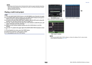 Page 185Recorder
 Reference Manual
185
NOTE• Depending on the firmware version, Dante Accelerator might not support redundant networking. 
Refer to the following website to check whether your version of the Dante Accelerator firmware 
supports redundant networking.
http://www.yamahaproaudio.com/
Playing a multi-track project
NOTEIf you save the DANTE INPUT PATCH settings in a library, the settings of the CL series console 
can be switched conveniently (page 155).
STEP
1.Press the DANTE INPUT PATCH button in the...