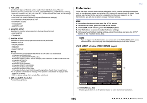 Page 195Setup
 Reference Manual
195
5
FILE LOAD
Specifies the types of file that can be loaded from USB flash drives. The user 
authentication key contains the user level, USER DEFINED keys, and Preference settings. 
Other data is saved in an “ALL” file. The “ALL” file also includes the USER SETUP settings 
of the Administrator and the Guest.
• USER SETUP (USER DEFINED keys and Preferences settings)
• SYSTEM SETUP/MONITOR SETUP
• CURRENT SCENE
• SCENE LIST
• LIBRARY LIST
6
MONITOR SETUP
Specifies the monitor...