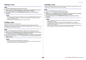 Page 92Scene memory
 Reference Manual
92
Clearing a scene
NOTE• You may select multiple scenes to be cleared. To do so, press the MULTI SELECT button to turn  it on, and then rotate a multifunction knob. Alte rnatively, rotate the multifunction knob while 
pressing and holding it down.
• Read-only scenes or write-prot ected scenes cannot be cleared.
Cutting a sceneThis section explains how to cut a scene.
When you cut a scene, the numbers of the subsequent scenes will be decremented 
accordingly. You can paste...