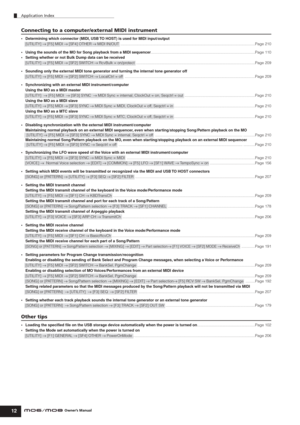 Page 12Application Index
12Owner’s Manual
Connecting to a computer/external MIDI instrument
•Determining which connector (MIDI, USB TO HOST) is used for MIDI input/output
[UTILITY] → [F5] MIDI → [SF4] OTHER → MIDI IN/OUT  ................................................................................................................................Page 210
•Using the sounds of the MO for Song playback from a MIDI...