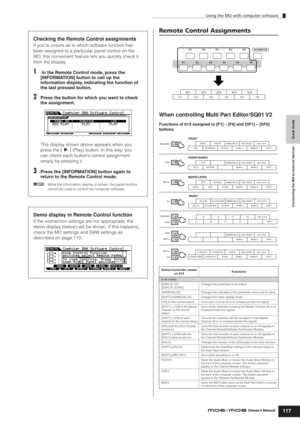 Page 117Quick Guide Connecting the MO to external devices
Using the MO with computer software
117Owner’s Manual
Remote Control Assignments
When controlling Multi Part Editor/SQ01 V2
Functions of 01X assigned to [F1] – [F6] and [SF1] – [SF5] 
buttons
Checking the Remote Control assignments
If you’re unsure as to which software function has 
been assigned to a particular panel control on the 
MO, this convenient feature lets you quickly check it 
from the display.
1 In the Remote Control mode, press the...