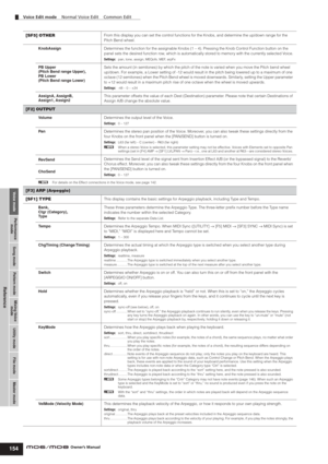 Page 154Voice modePerformance
modeSong mode Utility mode File mode Master modePattern modeMixing Voice
mode
Reference
Voice Edit mode    Normal Voice Edit    Common Edit
154Owner’s Manual
[SF5] OTHERFrom this display you can set the control functions for the Knobs, and determine the up/down range for the 
Pitch Bend wheel.
KnobAssignDetermines the function for the assignable Knobs (1 – 4). Pressing the Knob Control Function button on the 
panel sets the desired function row, which is automatically stored to...