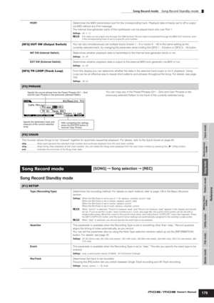 Page 179Voice mode Performance
mode Song mode Utility mode File mode Master modePattern mode Mixing Voice
mode
Reference
Song Record mode    Song Record Standby mode
179Owner’s Manual
Song Record Standby mode
PORTDetermines the MIDI transmission port for the corresponding track. Playback data of tracks set to off is output 
via MIDI without any Port message.
The internal tone generator parts of this synthesizer can be played back only over Port 1.
Settings:off, 1 – 3
nPort data can be output only through the USB...