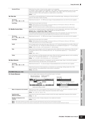 Page 187Voice mode Performance
mode Song mode Utility mode File mode Master modePattern mode Mixing Voice
mode
Reference
Song Job mode
187Owner’s Manual NumberOfTimesDetermines the number of times the data creation is to be repeated. 
For example, if data is created in the range M001:1:000 – M003:1:000 and this parameter is set to 03, the same 
data will be created at M003:1:000 – M005:1:000 and M005:1:000 – M007:1:000. This Job lets you insert 
continuous volume or ﬁlter cutoff variations to create tremolo or...