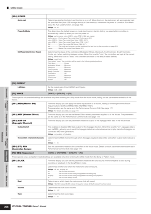 Page 206Voice modePerformance
modeSong modeUtility modeFile mode Master mode Pattern modeMixing Voice
mode
Reference
Utility mode        
206Owner’s Manual
[SF4] OTHER
AutoLoadDetermines whether the Auto Load function is on or off. When this is on, the instrument will automatically load 
the speciﬁed ﬁles (from USB storage device) to User memory—whenever the power is turned on. For details 
about the Auto Load function, see page 102.
Settings:on, off
PowerOnModeThis determines the default power-on mode (and...