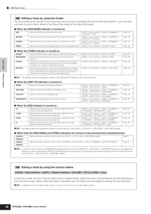 Page 56Quick Guide Editing a Program
Editing a Voice
56Owner’s Manual
Editing a Voice by using the Knobs
The four knobs at the top left of the instrument are not only for tweaking the sound while you perform—you can also 
use them to edit a Voice, either in the Voice Play mode or the Voice Edit mode.
●When the [PAN/SEND] indicator is turned on: 
●When the [TONE] indicator is turned on: 
nThe settings above are applied as offsets to the AEG and FEG settings in the Voice Edit mode.
●When the [ARP FX] indicator is...