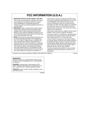 Page 38* This applies only to products distributed by YAMAHA CORPORATION OF AMERICA. (class B)
                                                                        \
                        (standby)
 FCC INFORMATION (U.S.A.) 
1.
 
IMPORTANT NOTICE: DO NOT MODIFY THIS UNIT!
 
This product, when installed as indicated in the instruc-
tions contained in this manual, meets FCC require-
ments. Modiﬁcations not expressly approved by 
Yamaha may void your authority, granted by the FCC, to 
use the product.
2....