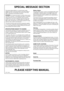 Page 2SPECIAL MESSAGE SECTION
 
This product utilizes batteries or an external power supply 
(adapter). DO NOT connect this product to any power supply or 
adapter other than one described in the manual, on the name 
plate, or speciﬁcally recommended by Yamaha. 
WARNING: 
 Do not place this product in a position where anyone 
could walk on, trip over ,or roll anything over power or connecting 
cords of any kind. The use of an extension cord is not recom-
mended! IF you must use an extension cord, the minimum...