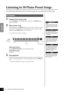 Page 16P-60   Listening to 50 Piano Preset Songs
ENGLISH
16
Listening to 50 Piano Preset Songs
The P-60 provides performance data for 50 piano songs. You can simply listen to these songs. 
1.Engage Preset Song mode.
Press the [DEMO] button to engage Preset Song mode. The [DEMO] button 
indicator will light.
2.Play a preset song.
While holding down the [DEMO] button, press one of the C2–C6 keys to select 
and start the corresponding tune. To play all preset songs in sequence, while 
holding down the 
[DEMO]...