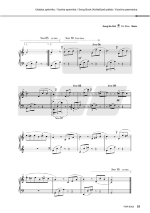 Page 51Ukázka zpěvníku / Vzorka spevníka / Song Book (Kottafüzet) példa / Vzorčna pesmarica
51PSR-E353 Song No.004     Für Elise   Basic
...to hereFrom here...
...to here
Für EliseSong No.004Basic 