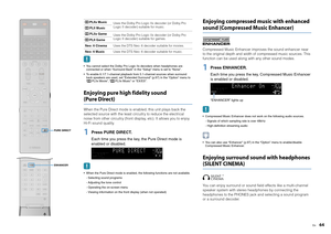 Page 64En
64
 You cannot select the Dolby Pro Logic IIx decoders when headphones are connected or when “Surround Back” in the “Setup” menu is set to “None”.
 To enable 6.1/7.1-channel playback from 5.1-channel sources when surround  back speakers are used, set “Extended Surround” (p.97) in the “Option” menu to 
“ PLIIx Movie”, “ PLIIx Music” or “EX/ES”.Enjoying pure high fidelity sound (Pure Direct)When the Pure Direct mode is enabled, this unit plays back the 
selected source with the least ci rcuitry to...